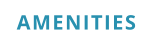 AMENITIES